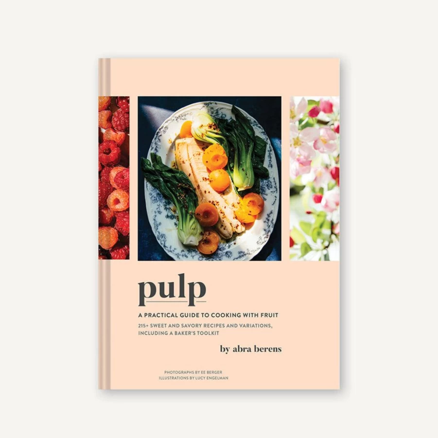 Food | Pulp: A Practical Guide To Cooking With Fruitpulp: A Practical Guide To Cooking With Fruit SLATE